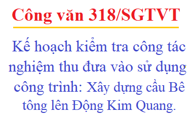 Kế hoạch kiểm tra công tác nghiệm thu đưa vào sử dụng công trình: Xây dựng cầu Bê tông lên Động Kim Quang.