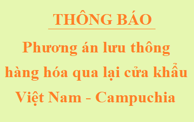 Về việc báo cáo nội dung cuộc họp giữa Việt Nam và Campuchia để tìm phương án lưu thông hàng hóa qua lại giữa hai nước