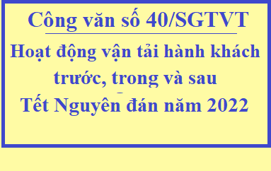 V/v Hoạt động vận tải hành khách trước, trong và sau Tết Nguyên đán 2022 của các tuyến cố định liên tỉnh từ Tây Ninh đi các tỉnh, thành phố và ngược lại, đảm bảo yêu cầu phòng, chống dịch Covid-19