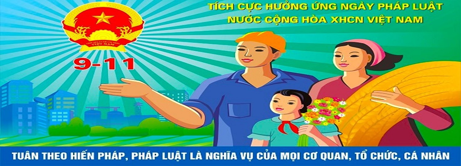 Chào mừng ngày Ngày Pháp luật Việt Nam 09/11/2024